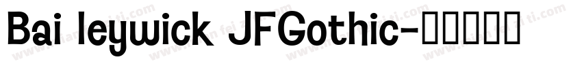 Bai leywick JFGothic字体转换